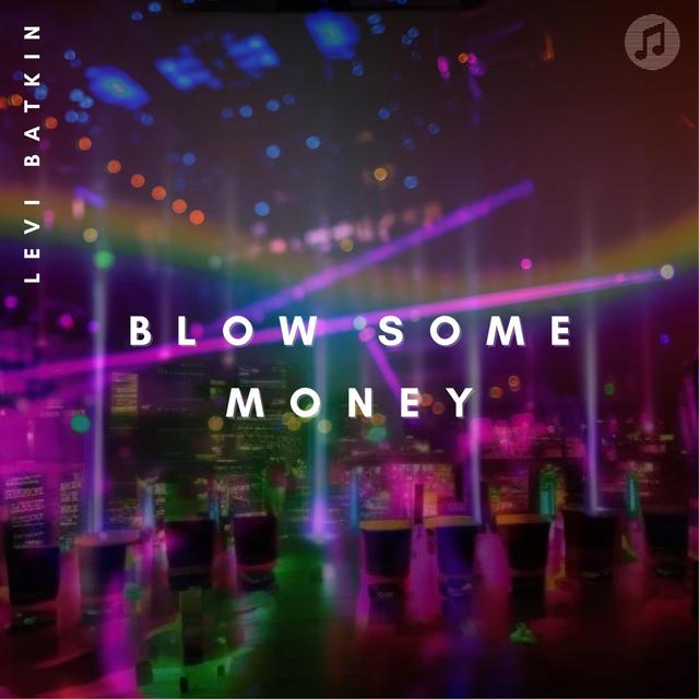 Album cover art for Blow Some Money