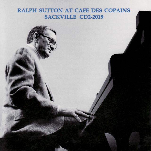 Album cover art for Ralph Sutton At Cafe Des Copains