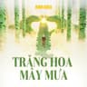 Trăng Hoa Mây Mưa (Trang Hoa May Mua)
