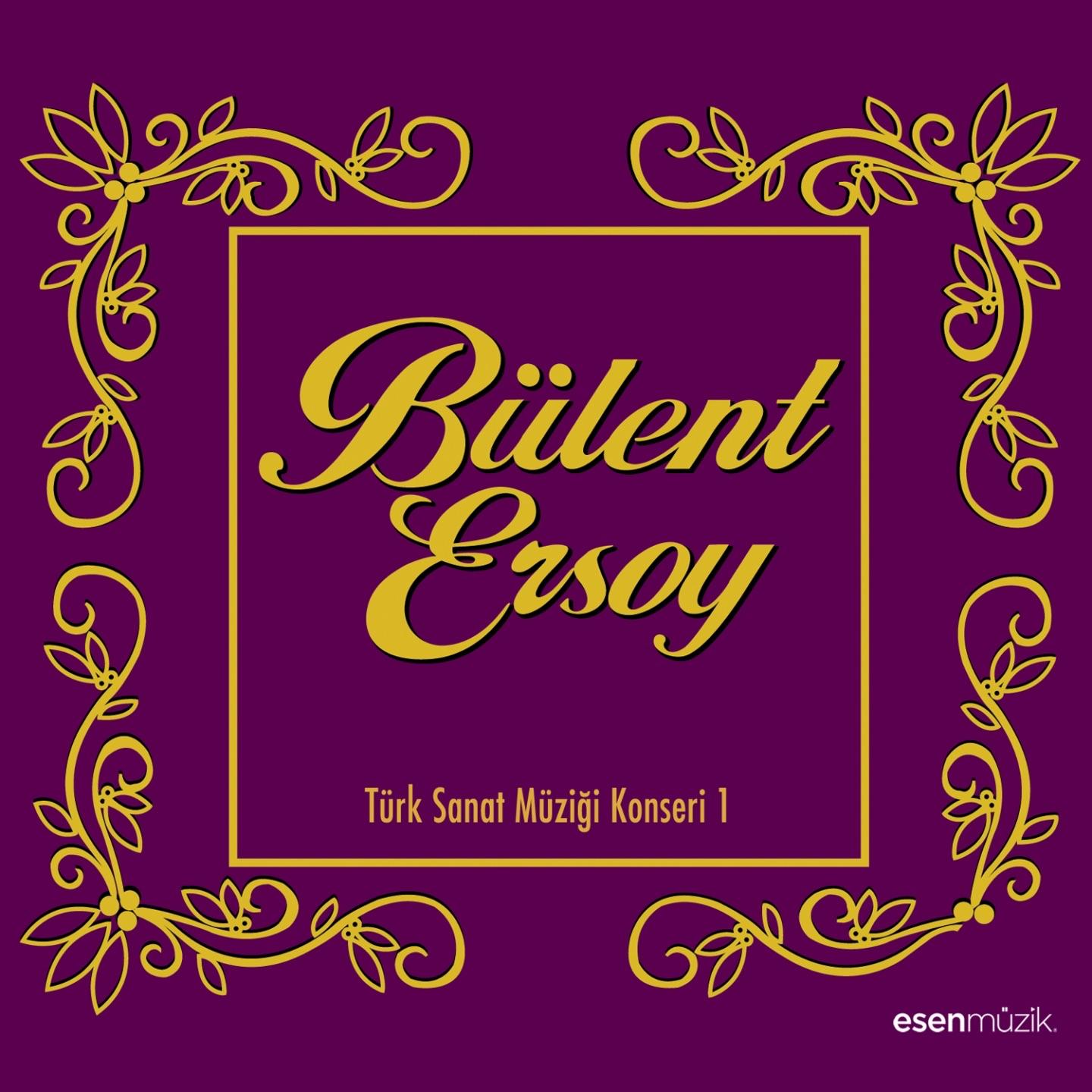 Bülent Ersoy (Türk Sanat Müziği Konseri, Vol. 1)