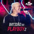 Album cover art for Batidão Do Playboy 2