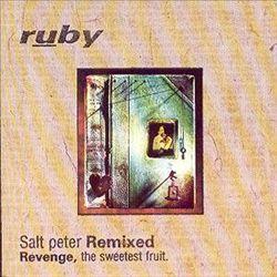 Salt Peter Remixed (Revenge, The Sweetest Fruit.)