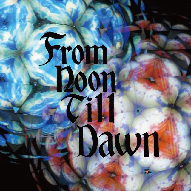 Album cover art for From Noon Till Dawn