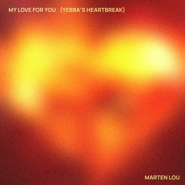 Album cover art for My Love for You (Yebba's Heartbreak)