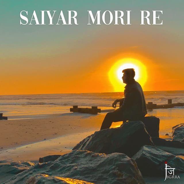 Album cover art for Saiyar Mori Re