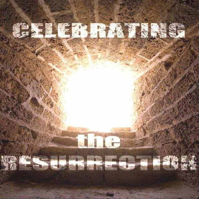 Album cover art for Celebrating The Resurrection