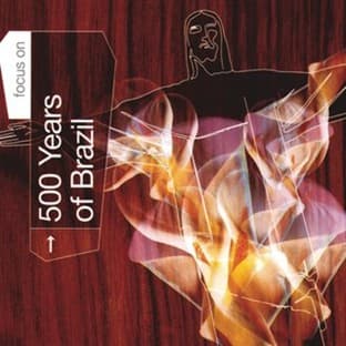 Album cover art for Focus On... 500 Years of Brazil