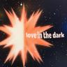 Love in the Dark