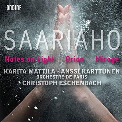 Saariaho : Notes On Light - Orion - Mirage