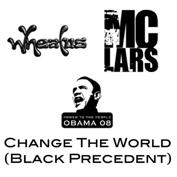 Change the World (Black Precedent) [Feat. MC Lars] - Single