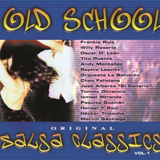 Album cover art for Old School Salsa Classics Vol. 1