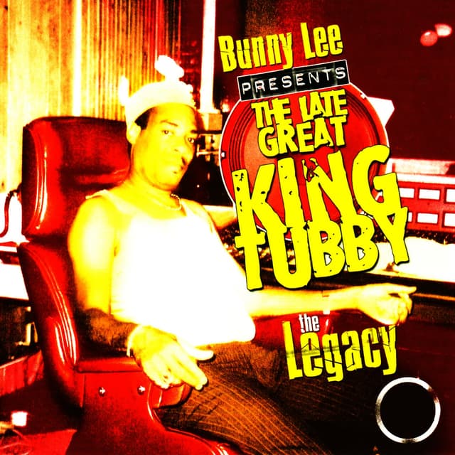 Album cover art for Bunny Lee Presents The Late Great King Tubby : The Legacy