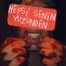 Hepsi Senin Yüzünden