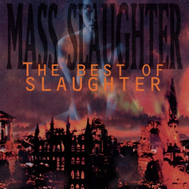 Album cover art for Mass Slaughter: The Best Of Slaughter