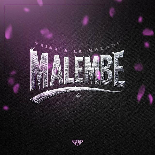 Album cover art for Malembe (feat. SAINT & Le Malade)
