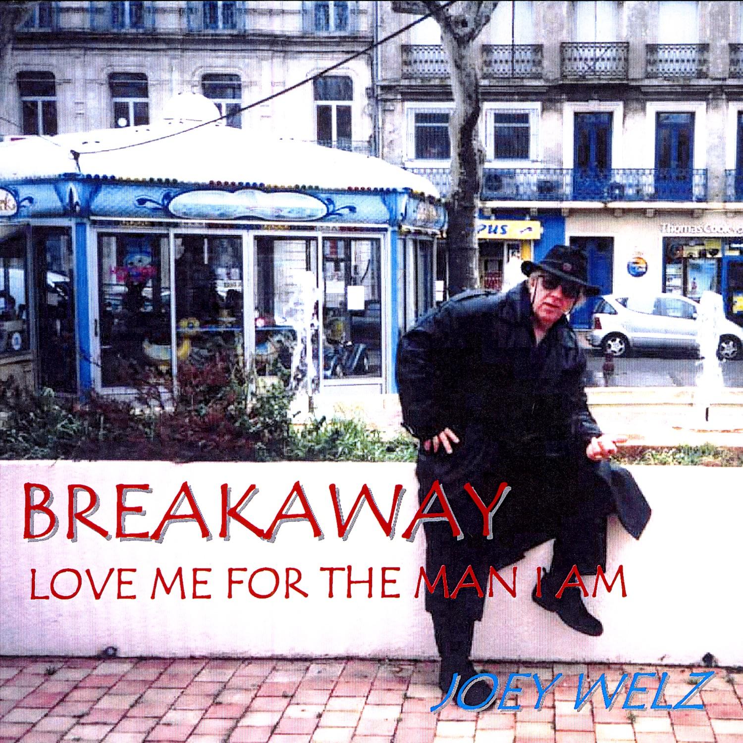 Breakaway / Love Me For The Man I Am