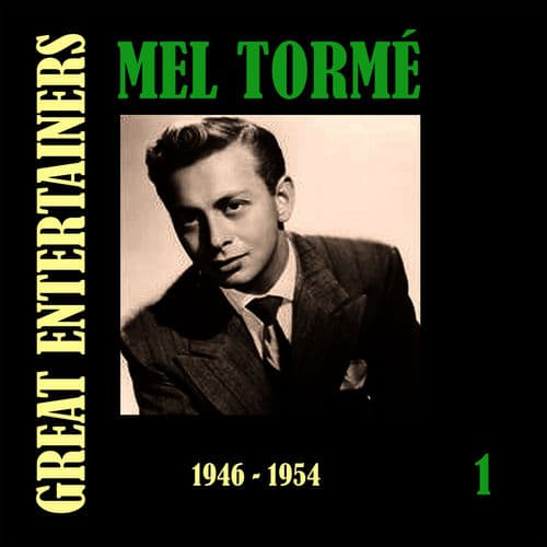 Album cover art for Great Entertainers / Mel Torme, Volume 1 (1946-1954)