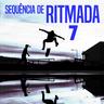 SEQUÊNCIA DE RITMADA 7 (SEQUENCIA DE RITMADA 7)