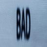 bad