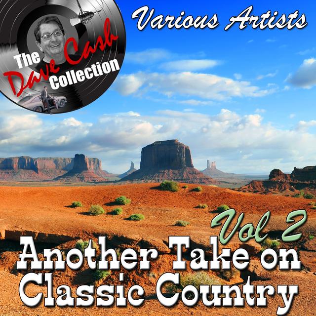 Album cover art for Another Take On Classic Country Vol 2 - [the Dave Cash Collection]