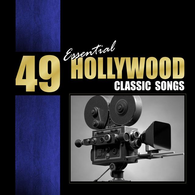 Album cover art for 49 Essential Hollywood Classic Songs