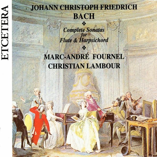 Album cover art for J.c.f. Bach, Complete Sonatas For Flute &amp; Harpsichord, World Premiere Recording