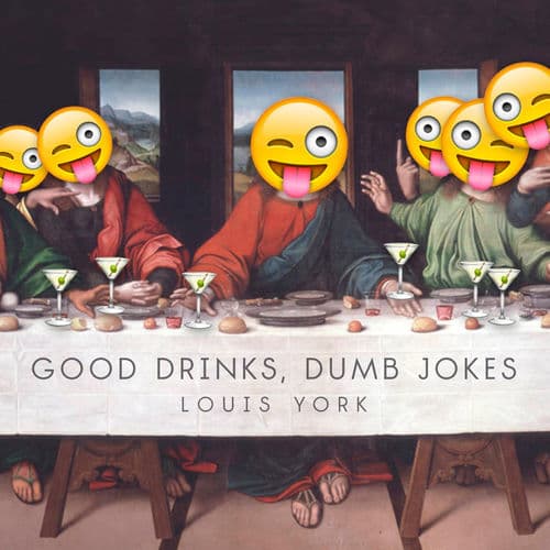 Album cover art for Good Drinks, Dumb Jokes