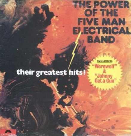Album cover art for Power of the Five Man Electrical Band: Their Greatest Hits!