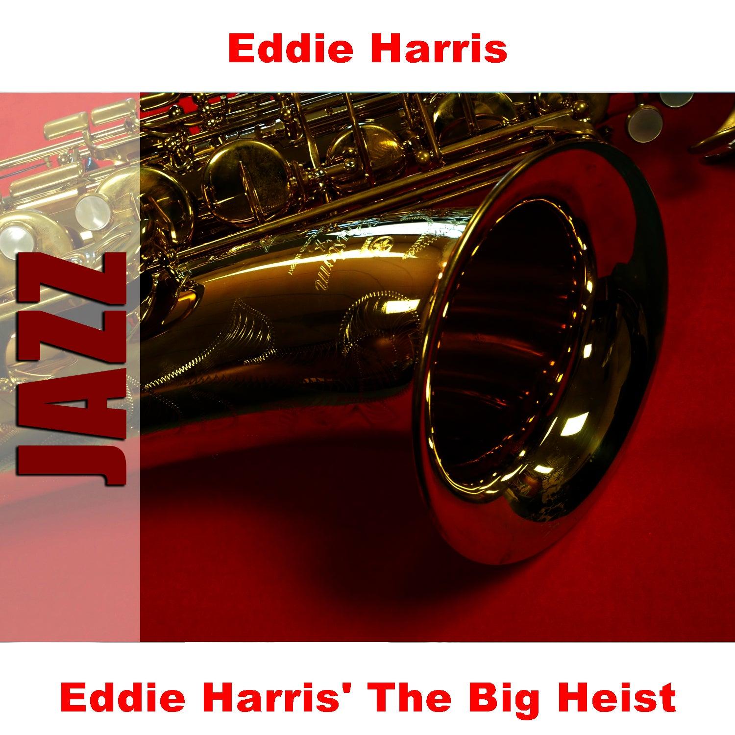 Eddie Harris' The Big Heist