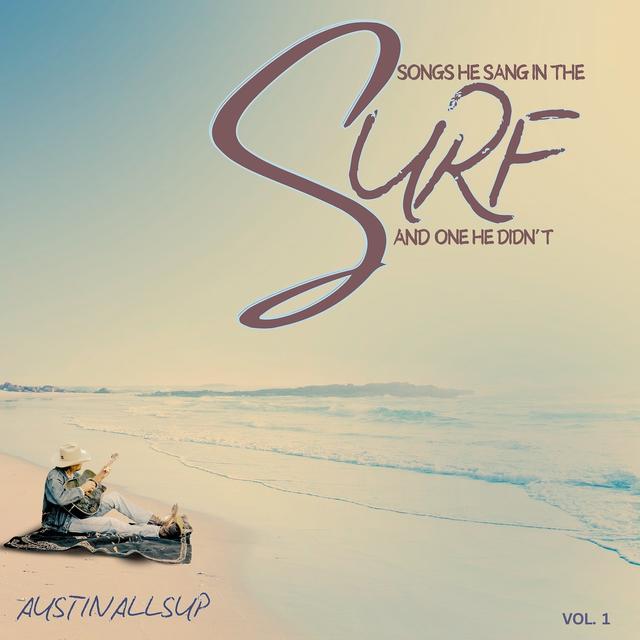 Album cover art for Songs He Sang in the Surf and One He Didn't, Vol. 1
