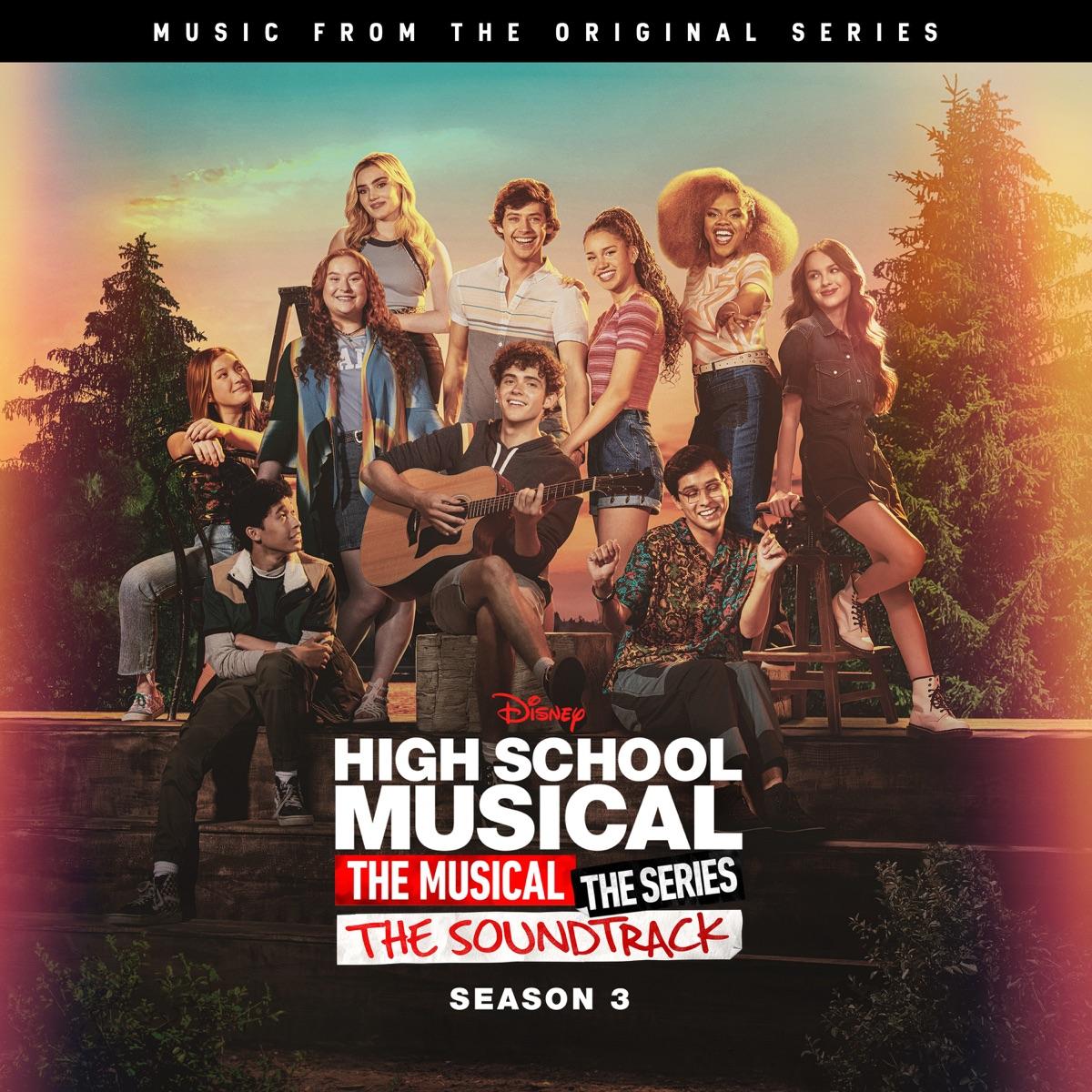 High School Musical: The Musical: The Series: The Soundtrack: Season 3: Music From the Original Series
