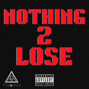 Album cover art for Nothing 2 Lose