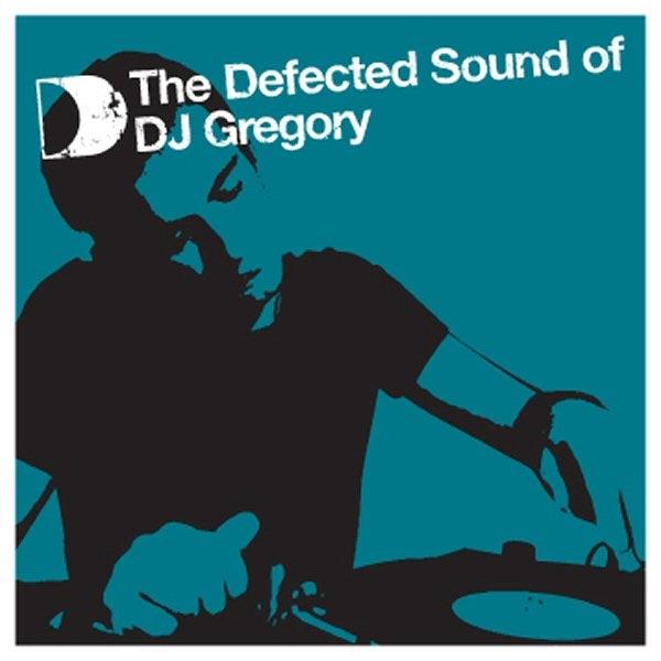 Album cover art for Defected Sound Of DJ Gregory