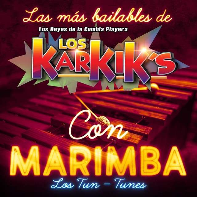 Album cover art for Los Más Bailables de Los Karkik's Con Marimba