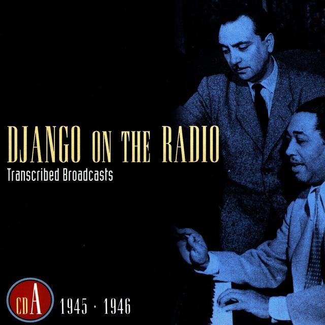 Album cover art for Django On The Radio - Transcribed Broadcasts (cd A - 1945-1946)