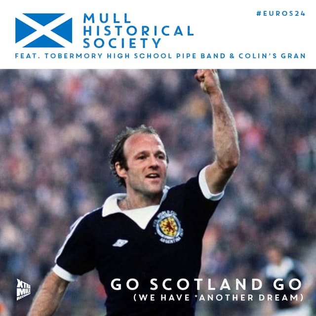 Album cover art for Go Scotland Go (We Have *Another Dream)