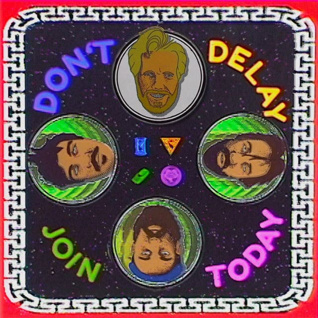 Album cover art for Don't Delay, Join Today!