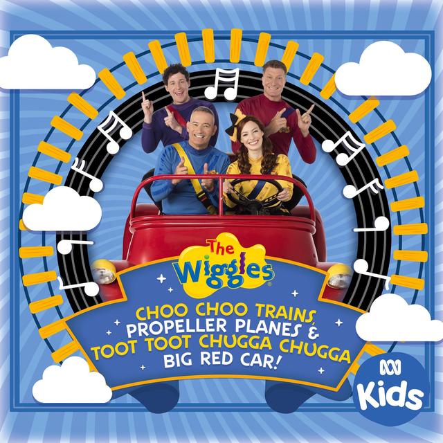 Album cover art for Choo Choo Trains, Propeller Planes & Toot Toot Chugga Chugga Big Red Car!