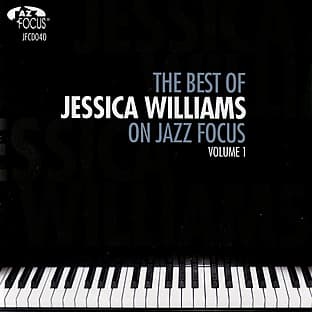 Album cover art for The Best Of Jessica Williams On Jazz Focus, Volume 1