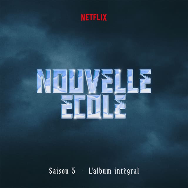 Album cover art for Nouvelle École | Saison 5 | L'album Intégral (Série Netflix)
