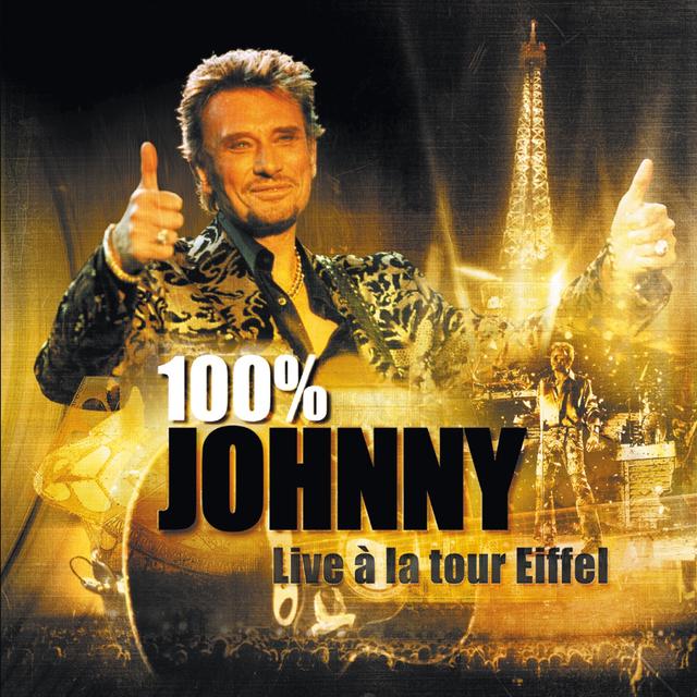 Album cover art for 100% Johnny : Live à La Tour Eiffel