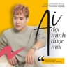 Ai Đợi Mình Được Mãi (Ai Doi Minh Duoc Mai)