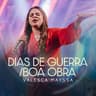 Dias de Guerra / Boa Obra [Ao Vivo]