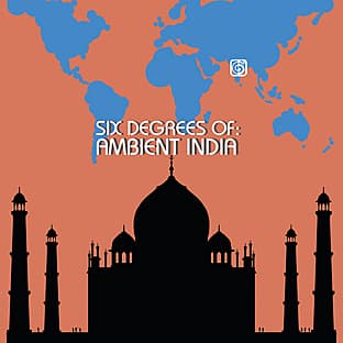 Album cover art for Six Degrees Of Ambient India