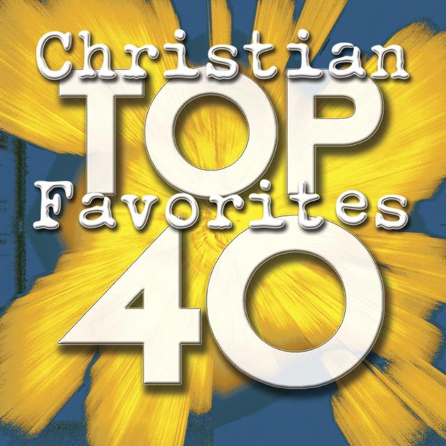 Album cover art for Top 40 Christian Favorites