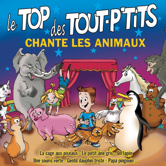 Album cover art for Le Top Des Tout-P'tits Chante Les Animaux Volume 1