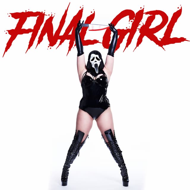 Album cover art for FINAL GIRL (too pretty to die)