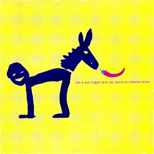 Album cover art for Non è mai troppo tardi per avere un'infanzia felice