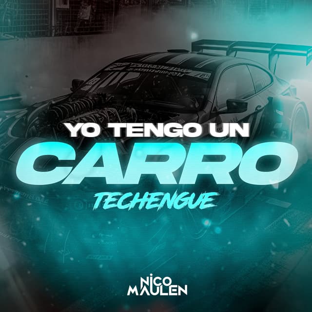 Album cover art for Yo Tengo un Carro (Techengue)