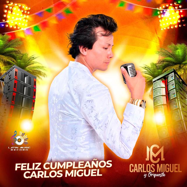 Album cover art for Feliz Cumpleaños Carlos Miguel